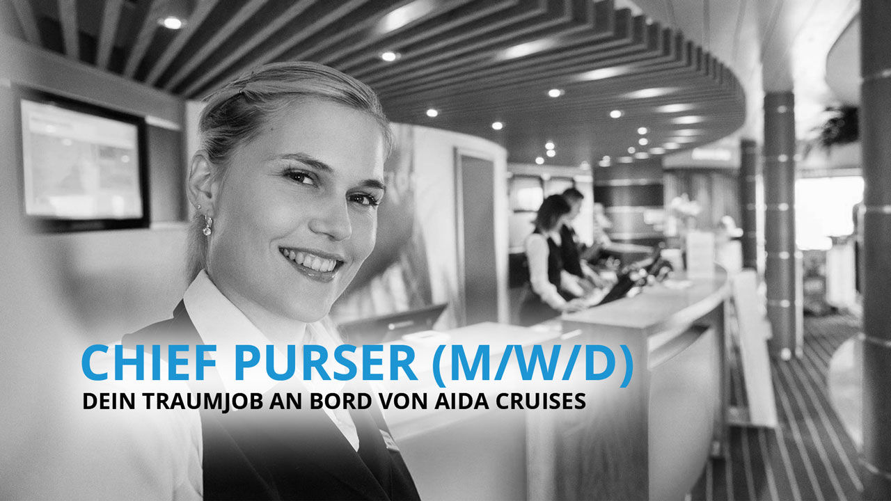 Chief Purser - Dein Traumjob an Bord von AIDA Cruises!